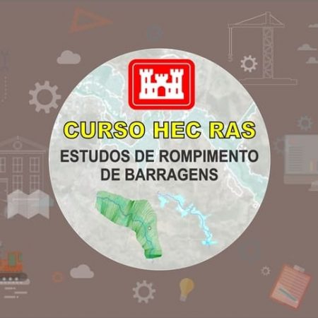 Curso Hec Ras: Estudos de Rompimento de Barragens